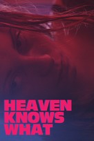 Heaven Knows What - British Movie Cover (xs thumbnail)