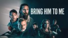 Bring Him to Me - Movie Poster (xs thumbnail)