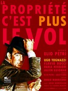La propriet&agrave; non &egrave; pi&ugrave; un furto - French Movie Poster (xs thumbnail)