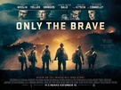 Only the Brave - British Movie Poster (xs thumbnail)