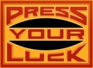 &quot;Press Your Luck&quot; - Logo (xs thumbnail)