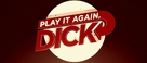 &quot;Play It Again, Dick&quot; - Logo (xs thumbnail)