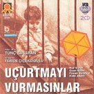 U&ccedil;urtmayi Vurmasinlar - Turkish Movie Cover (xs thumbnail)