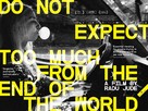 Do Not Expect Too Much from the End of the World - British Movie Poster (xs thumbnail)