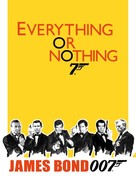 Everything or Nothing: The Untold Story of 007 - British Video on demand movie cover (xs thumbnail)