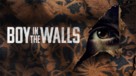 Boy in the Walls - Movie Poster (xs thumbnail)