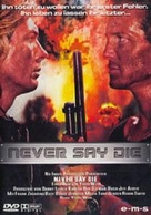 Never Say Die - German DVD movie cover (xs thumbnail)