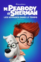 Mr. Peabody &amp; Sherman - French Movie Cover (xs thumbnail)