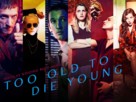 &quot;Too Old To Die Young&quot; - poster (xs thumbnail)
