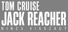 Jack Reacher: Never Go Back - Hungarian Logo (xs thumbnail)