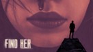 Find Her - poster (xs thumbnail)