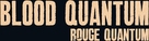 Blood Quantum - Canadian Logo (xs thumbnail)