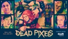 &quot;Dead Pixels&quot; - Movie Poster (xs thumbnail)