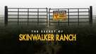 &quot;The Secret of Skinwalker Ranch&quot; - Movie Cover (xs thumbnail)