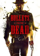 Bullets for the Dead - Movie Cover (xs thumbnail)