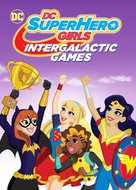 DC Super Hero Girls: Intergalactic Games - DVD movie cover (xs thumbnail)