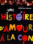 Une histoire d&#039;amour &agrave; la con - French Movie Poster (xs thumbnail)