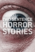 &quot;Two Sentence Horror Stories&quot; - Video on demand movie cover (xs thumbnail)