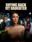 Buying Back My Daughter - Movie Poster (xs thumbnail)