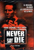 Never Say Die - French DVD movie cover (xs thumbnail)