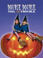Double, Double, Toil and Trouble Cover