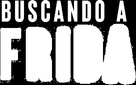 &quot;Buscando a Frida&quot; - Spanish Logo (xs thumbnail)