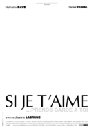 Si je t&#039;aime, prends garde &agrave; toi - French Logo (xs thumbnail)
