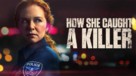 How She Caught a Killer - Movie Poster (xs thumbnail)