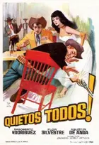¡Quietos todos! Poster