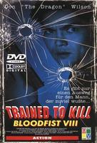 Bloodfist VIII: Trained to Kill - German DVD movie cover (xs thumbnail)
