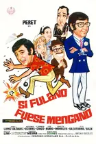 Si Fulano fuese Mengano Poster