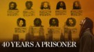 40 Years a Prisoner - Movie Cover (xs thumbnail)