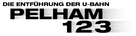 The Taking of Pelham 1 2 3 - German Logo (xs thumbnail)