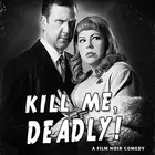 Kill Me, Deadly - Movie Poster (xs thumbnail)