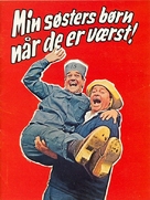 Min s&oslash;sters b&oslash;rn, n&aring;r de er v&aelig;rst - Danish Movie Poster (xs thumbnail)
