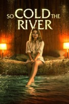 So Cold the River - poster (xs thumbnail)