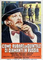 Come rubare un quintale di diamanti in Russia Poster