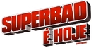 Superbad - Brazilian Logo (xs thumbnail)