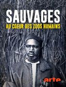 Sauvages, au coeur des zoos humains - French Movie Cover (xs thumbnail)