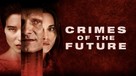 Crimes of the Future - Australian Movie Cover (xs thumbnail)