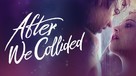 After We Collided - Movie Cover (xs thumbnail)