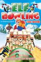 Elf Bowling the Movie: The Great North Pole Elf Strike - DVD movie cover (xs thumbnail)