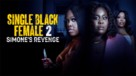 Single Black Female 2: Simone&#039;s Revenge - Movie Poster (xs thumbnail)