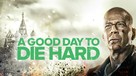 A Good Day to Die Hard - Movie Cover (xs thumbnail)