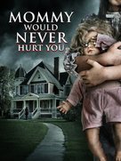 Mommy Would Never Hurt You - DVD movie cover (xs thumbnail)