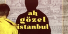 Ah G&ouml;zel Istanbul - International Movie Poster (xs thumbnail)