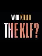 Who Killed the KLF? - British Movie Cover (xs thumbnail)