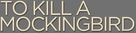 To Kill a Mockingbird - Logo (xs thumbnail)