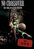 &quot;30 for 30&quot; No Crossover: The Trial of Allen Iverson - Movie Cover (xs thumbnail)