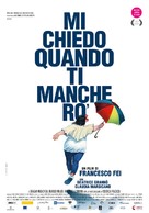 Wonder When You&#039;ll Miss Me: Mi chiedo quando ti mancher&ograve; - Italian Movie Poster (xs thumbnail)